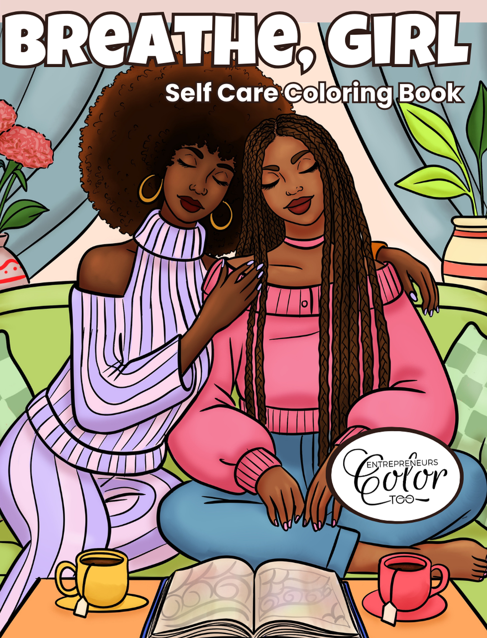 Breathe Girl Self Care Coloring Book For Black Women